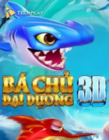 Techplay Fishing Ba Chủ Đại Dương 3D